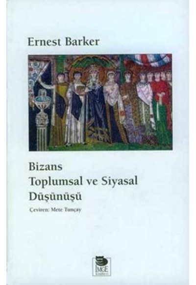 Bizans Toplumsal Ve Siyasal Düşünüş - Baskısı Yok