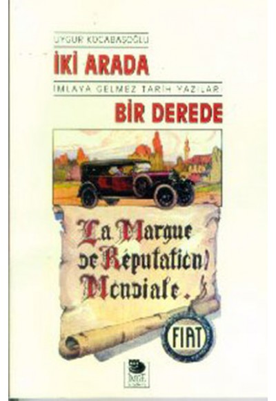 İki Arada Bir Derede İmlaya Gelmez Tarih Yazıları