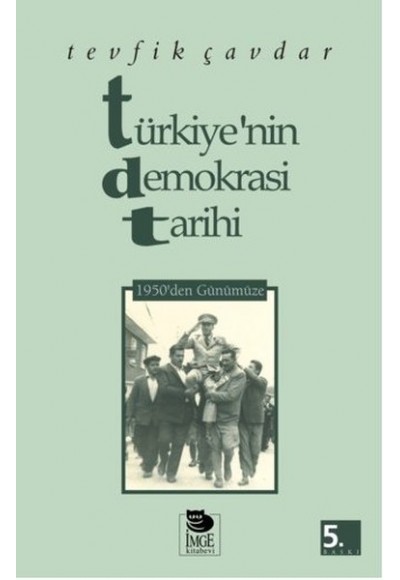 Türkiye’nin Demokrasi Tarihi 1950’den Günümüze