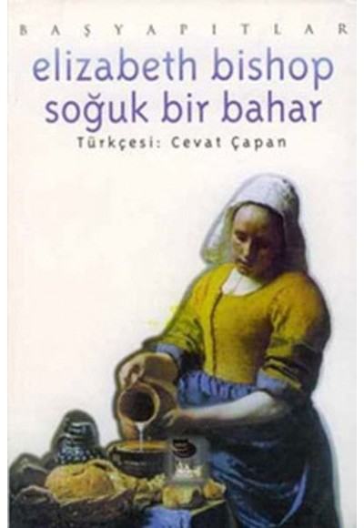 Elizabeth Bishop Soğuk Bir Bahar