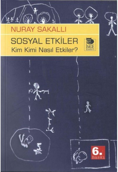 Sosyal Etkiler - Kim Kimi Nasıl Etkiler?