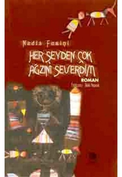 Her Şeyden Çok Ağzını Severdim