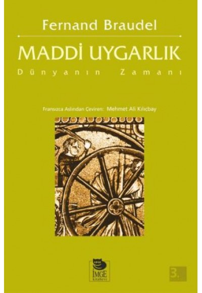 Maddi Uygarlık - Dünyanın Zamanı