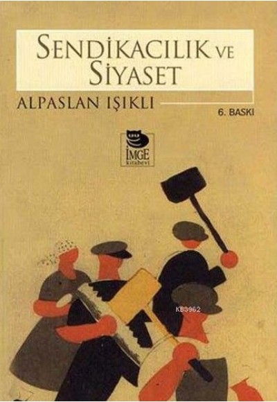 Sendikacılık ve Siyaset