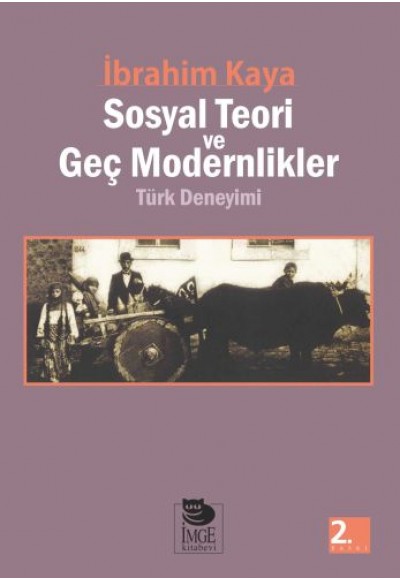Sosyal Teori ve Geç Modernlikler  Türk Deneyimi