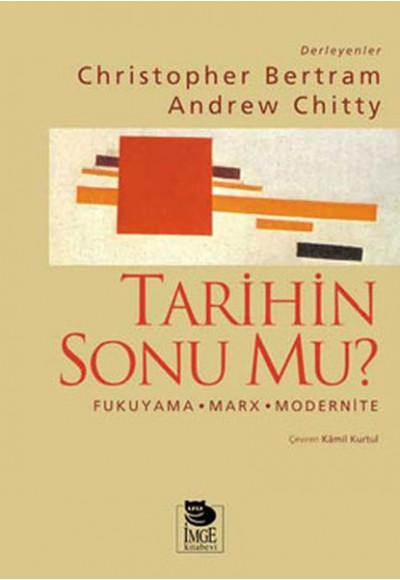 Tarihin Sonu mu? Fukuyama - Marx - Modernite