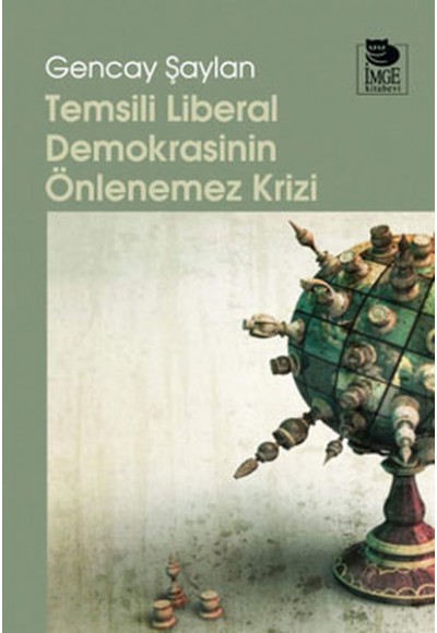 Temsili Liberal Demokrasinin Önlenemez Krizi