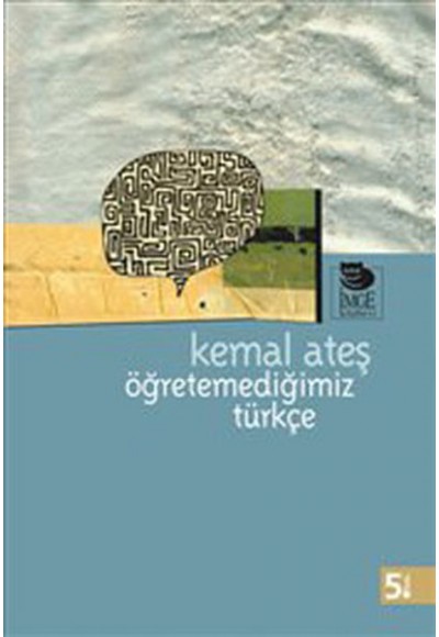Öğretemediğimiz Türkçe
