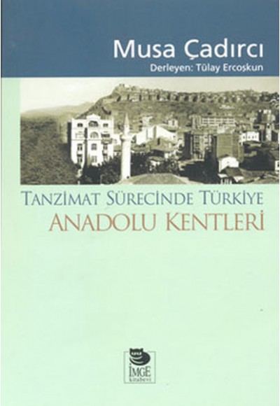 Tanzimat Sürecinde Türkiye - Anadolu Kentleri