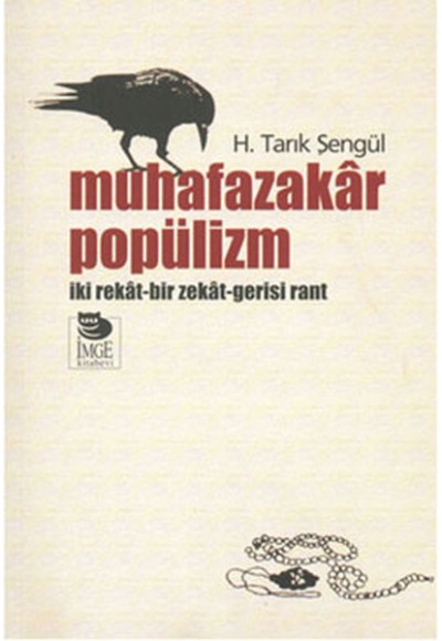 Muhafazakar Popülizm  İki Rekat Bir Zekat Gerisi Rant