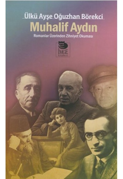 Muhalif Aydın  Romanlar Üzerinden Zihniyet Okuması