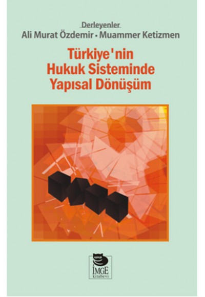 Türkiye'nin Hukuk Sisteminde Yapısal Dönüşüm