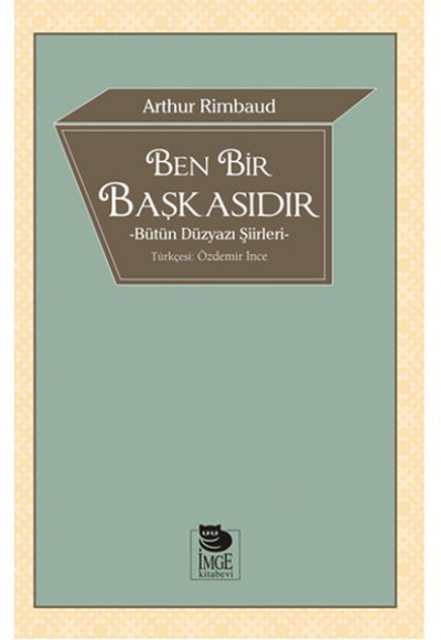 Ben Bir Başkasıdır  Bütün Düzyazı Şiirleri