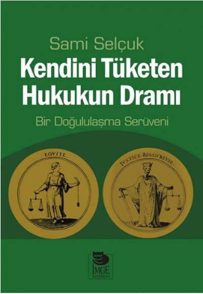 Kendini Tüketen Hukukun Dramı  Bir Doğululaşma Serüveni