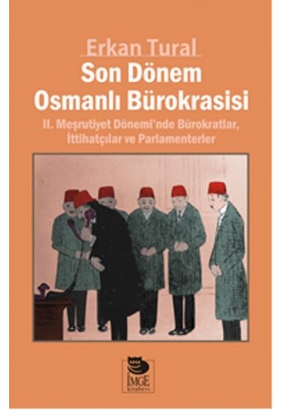 Son Dönem Osmanlı Bürokrasisi