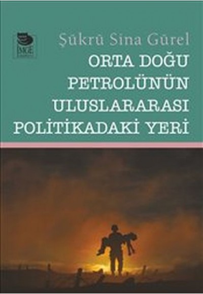 Orta Doğu Petrolü'nün Uluslararası Politikadaki Yeri