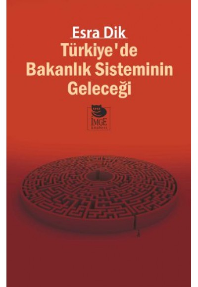 Türkiye’de Bakanlık Sisteminin Geleceği