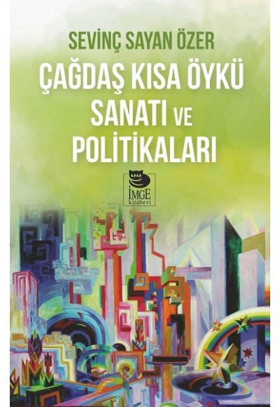 Çağdaş Kısa Öykü Sanatı Ve Politikaları