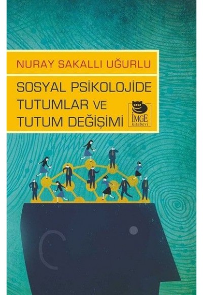 Sosyal Psikolojide Tutumlar ve Tutum Değişimi