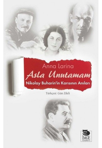 Asla Unutamam-Nikolay Buharin'in Karısının Anıları