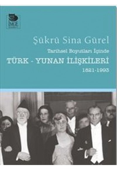 Tarihsel Boyutları İçinde Türk-Yunan İlişkileri 1821-1993