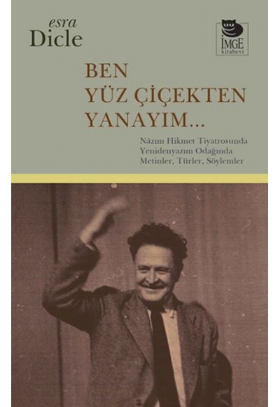 Ben Yüz Çiçekten Yanayım...