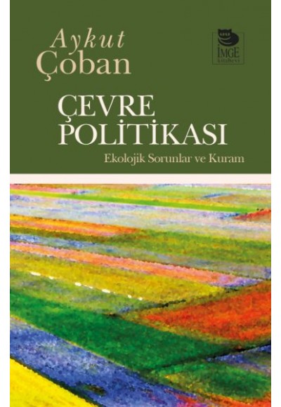 Çevre Politikası - Ekolojik Sorunlar ve Kuram