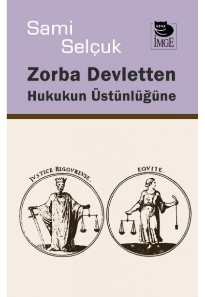 Zorba Devletten Hukukun Üstünlüğüne