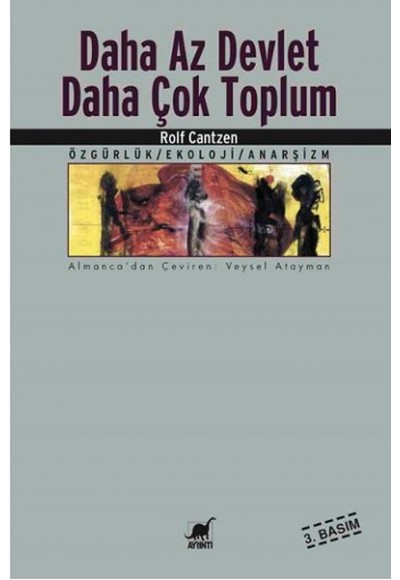 Daha Az Devlet - Daha Çok Toplum Özgürlük / Ekoloji / Anarşizm