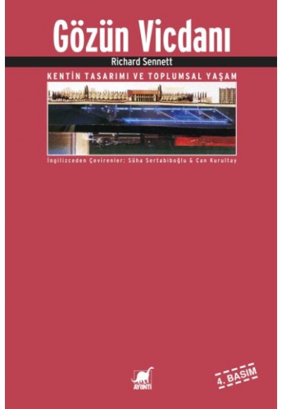 Gözün Vicdanı Kentin Tasarımı ve Toplumsal Yaşam