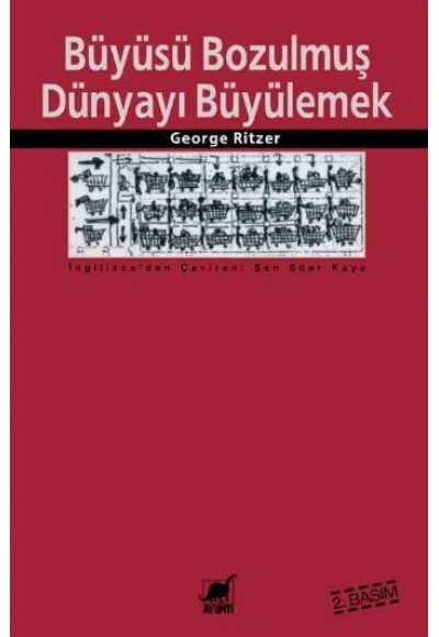 Büyüsü Bozulmuş Dünyayı Büyülemek - Tüketim Katedrallerindeki Süreklilik ve Değişim