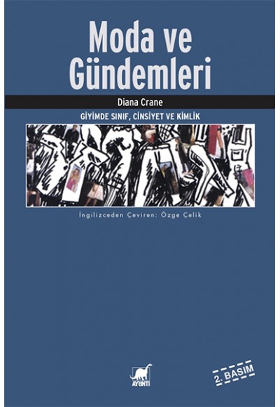 Moda Ve Gündemleri - Giyimde Sınıf, Cinsiyet ve Kimlik