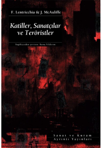 Katiller, Sanatçılar ve Teröristler