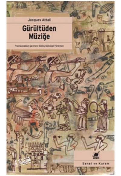 Gürültüden Müziğe Müziğin Ekonomi - Politiği Üzerine
