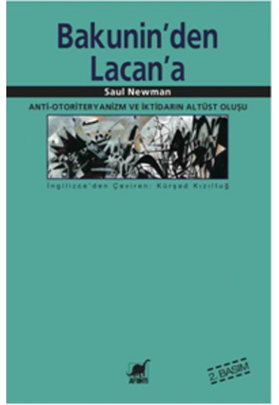 Bakunin'den Lacan'a Anti-Otoriteryanizm ve İktidarın Altüst Oluşu