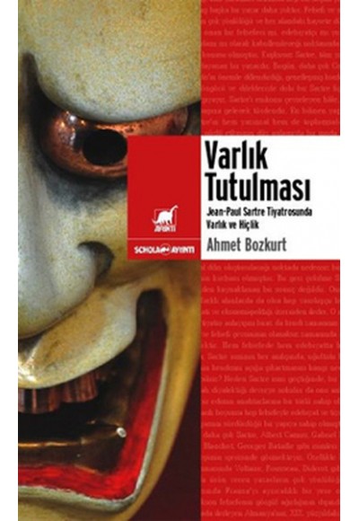 Varlık Tutulması: Sartre Tiyatrosunda Varlık ve Hiçlik