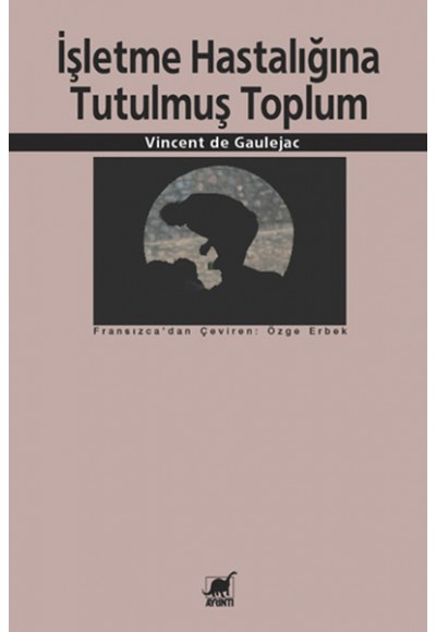 İşletme Hastalığına Tutulmuş Toplum