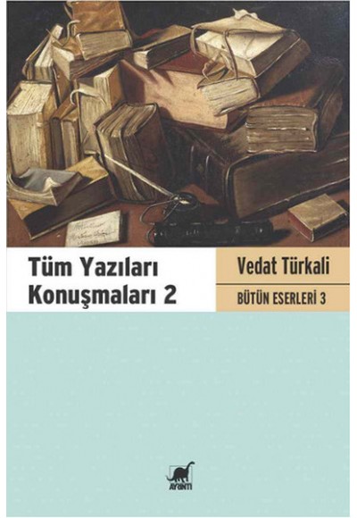 Tüm Yazıları Konuşmaları 2 - Vedat Türkali Bütün Eserleri 3