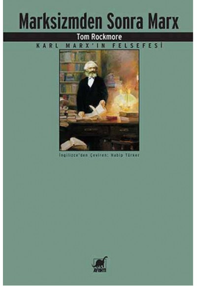 Marksizmden Sonra Marx Karl Marx'ın Felsefesi