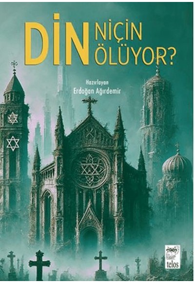 Din Niçin Ölüyor?
