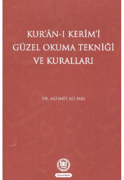 Kur'an-ı Kerim'i Güzel Okuma Tekniği ve Kuralları