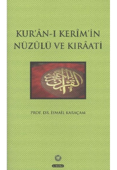 Kur'an-ı Kerim'in  Nüzulü ve Kıraatı