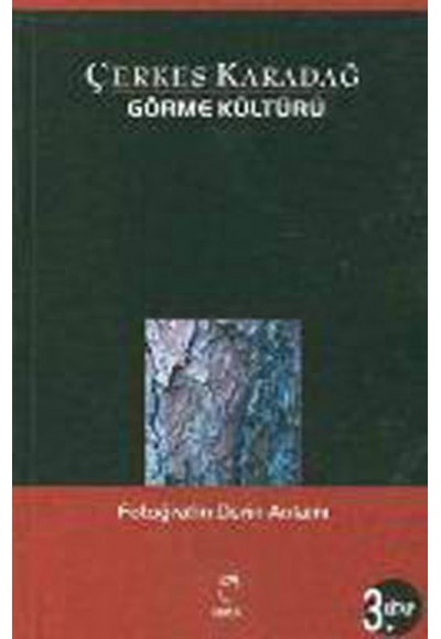 Görme Kültürü 3 : Fotoğrafın Derin Anlamı