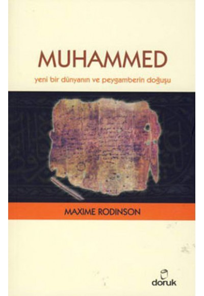 Muhammed  Yeni Bir Dünyanın ve Peygamberin Doğuşu