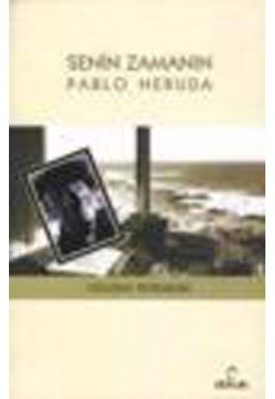 Senin Zamanın Pablo Neruda