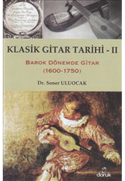 Klasik Gitar Tarihi - II  Barok Dönemde Gitar (1600-1750)