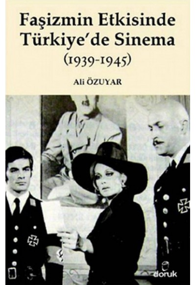 Faşizmin Etkisinde Türkiye'de Sinema (1939-1945)