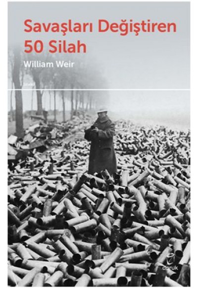 Savaşları Değiştiren 50 Silah