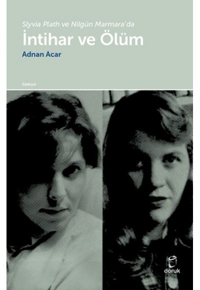 Slyvia Plath ve Nilgün Marmara’da - İntihar ve Ölüm