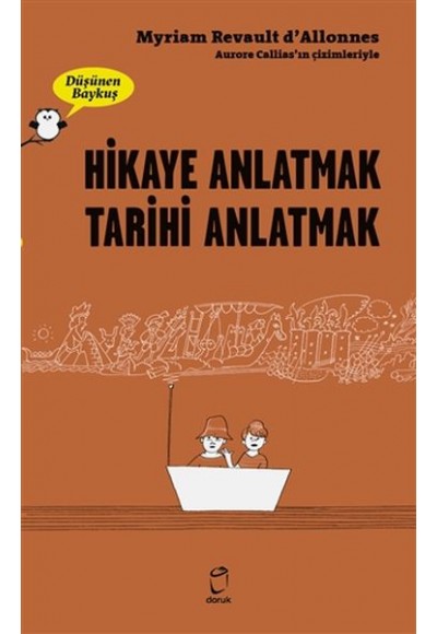 Hikaye Anlatmak Tarihi Anlatmak - Düşünen Baykuş